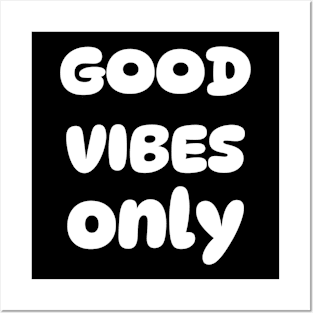 Good vibes only Posters and Art